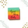 good vibes magnet square
