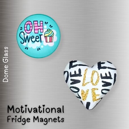 Motivational Magnets - Oh sweet + Love