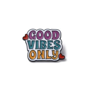 Good vibes only enamel pin with colorful letters and hearts