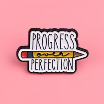 Progress Over Perfection Enamel Pin – Cute Motivational Lapel Pin for Students & Creatives
