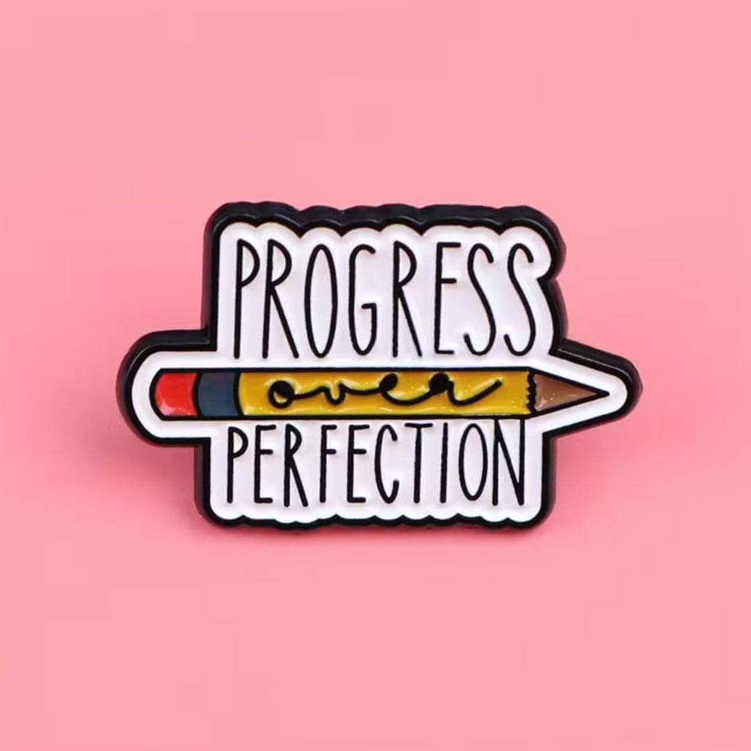Progress Over Perfection enamel pin