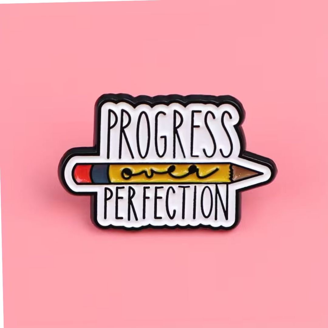 Progess over perfection lapel pins for men and women