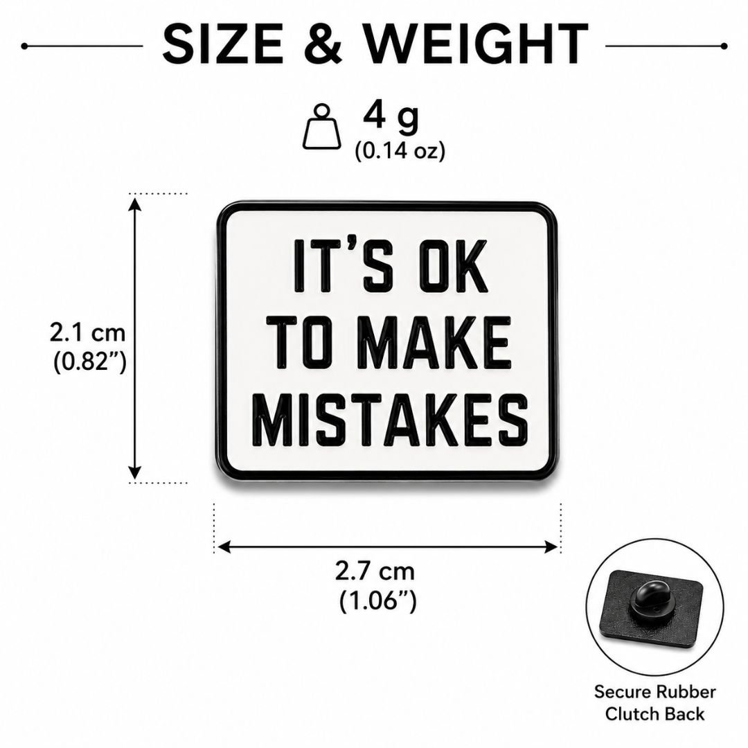 It's ok to make mistakes enamel pin size guide 2.7cm wide 2.1cm tall 4g weight rubber clutch back