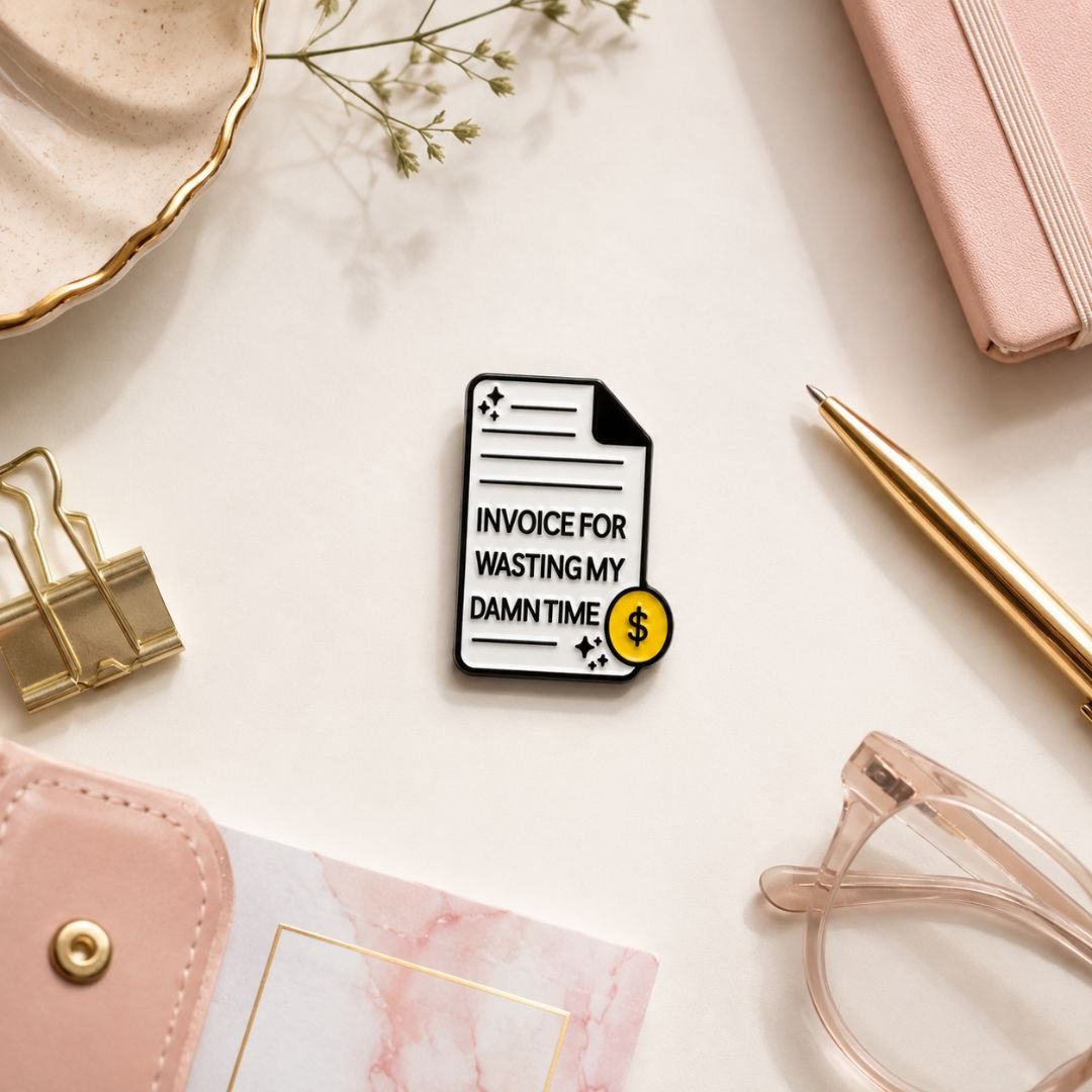 Invoice for Wasting My Damn Time Enamel Pin | Funny Office Lapel Pin | Sarcastic Badge - Image 2