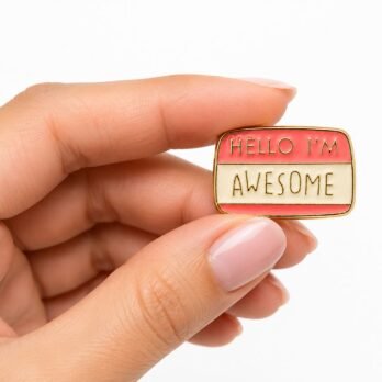 Hello I’m Awesome Hard Enamel Lapel Pin Badge | Motivational Quote Pin for Jackets, Bags & Backpacks