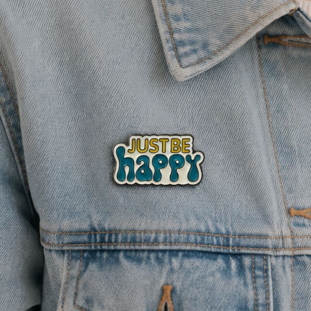 Just Be Happy enamel pin cute motivational lapel pin